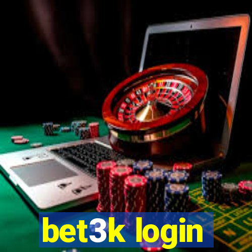 bet3k login